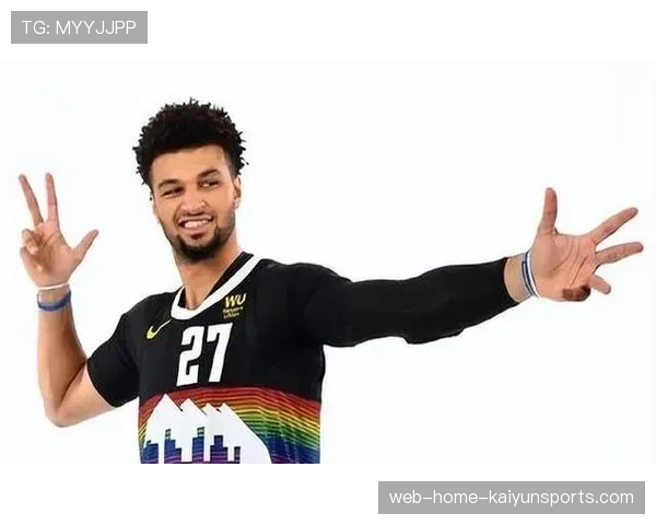 掘金团队进攻体系成熟 穆雷回归有效分担约基奇组织压力 掘金团队进攻体系成熟 穆雷回归有效分担约基奇组织压力